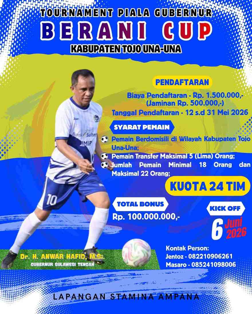 Tournament Piala Gubernur Berani Cup Kabupaten Tojo Una-Una